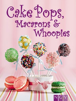 cover image of Cakepops, Macarons & Whoopies